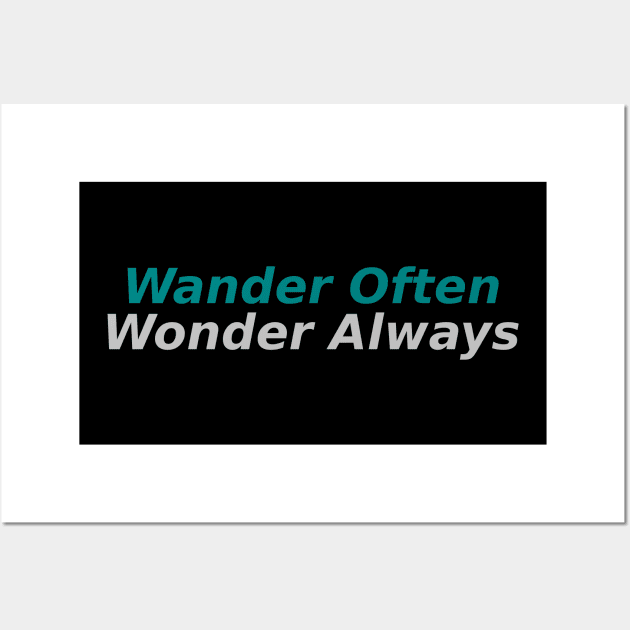 Wander Often, Wonder Always Wall Art by Mohammad Ibne Ayub